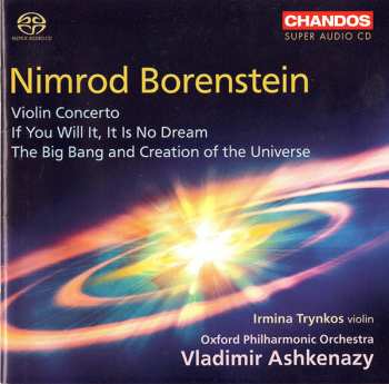 Album Nimrod Borenstein: Violin Concerto / If You Will It, It Is No Dream / The Big Bang and Creation of the Universe