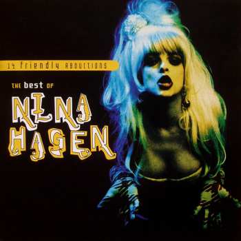 Album Nina Hagen: 14 Friendly Abductions:  The Best Of Nina Hagen