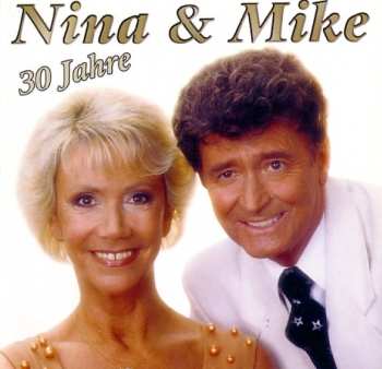 Album Nina & Mike: 30 Jahre Nina & Mike