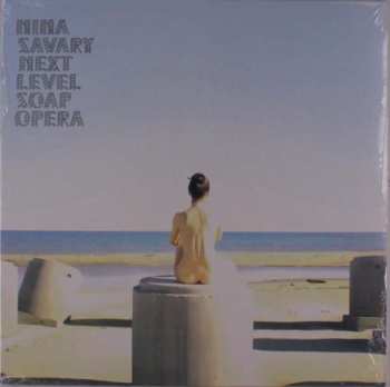 Album Nina Savary: Next Level Soap Opera