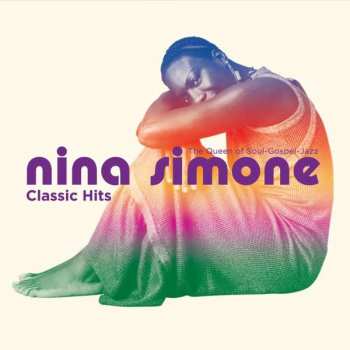 CD Nina Simone: Classic Hits (The Queen Of Soul-Gospel-Jazz) 510582