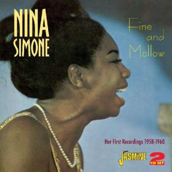 2CD Nina Simone: Fine And Mellow: Her First Recordings 1958-1960 525680