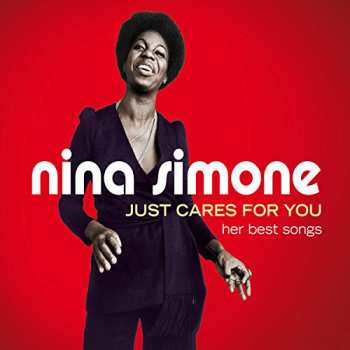 Album Nina Simone: Just Cares For You - Her Best Songs