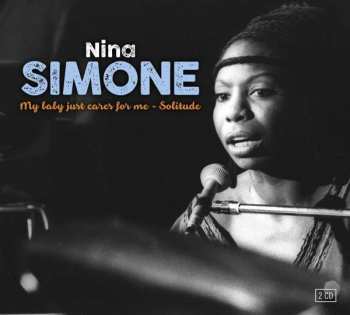 Album Nina Simone: My Baby Just Cares For Me / Solitude