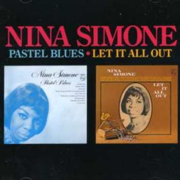 Album Nina Simone: Pastel Blues / Let It All Out