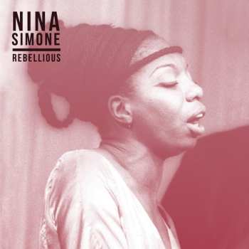 Album Nina Simone: Rebellious