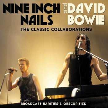 Nine Inch Nails & David Bowie: The Classic Collaborations