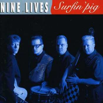 Album Nine Lives: Surfin' Pig