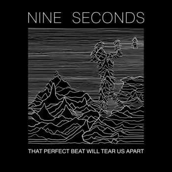 Album Nine Seconds: That Perfect Beat Will Tear Us Apart