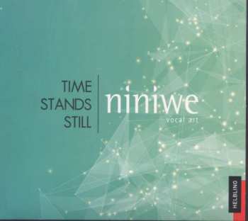 Niniwe Vocal Art: Time Stands Still 