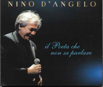 Album Nino D'Angelo: Il Poeta Che Non Sa Parlare