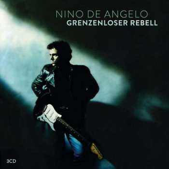 Nino De Angelo: Grenzenloser Rebell