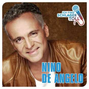 Album Nino De Angelo: Ich Find' Schlager Toll