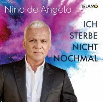 Album Nino De Angelo: Ich Sterbe Nicht Nochmal
