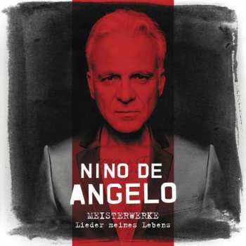 Album Nino De Angelo: Meisterwerke (Lieder Meines Lebens)