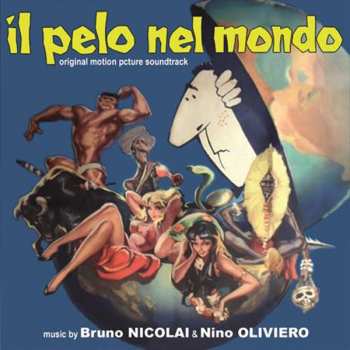 Album Nino Oliviero: Il Pelo Nel Mondo (Original Motion Picture Soundtrack)