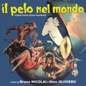 Nino Oliviero: Il Pelo Nel Mondo (Original Motion Picture Soundtrack)