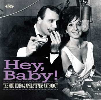 Album Nino Tempo & April Stevens: Hey Baby! The Nino Tempo & April Stevens Anthology