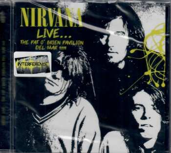 CD Nirvana: Live... The Pat O'Brien Pavilion, Del Mar 1991 240991