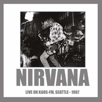 Album Nirvana: Live On Kaos Fm, Seattle - 1987