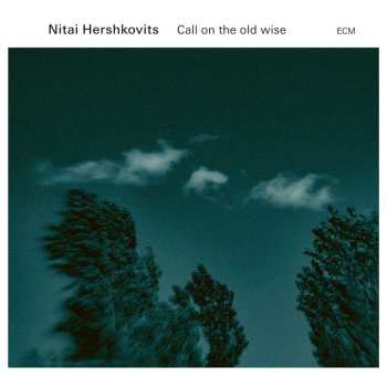 Album Nitai Hershkovits: Call On The Old Wise