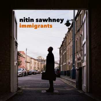 CD Nitin Sawhney: Immigrants 191826