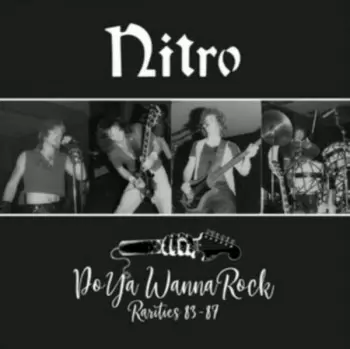 Nitro: Do Ya Wanna Rock - Rarities 83-87