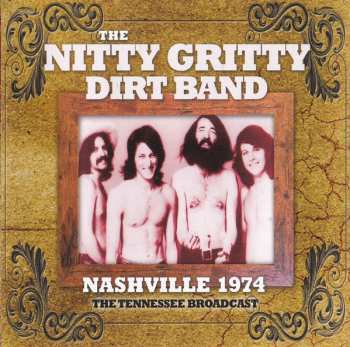 Album Nitty Gritty Dirt Band: Nashville 1974 - The Tennessee Broadcast