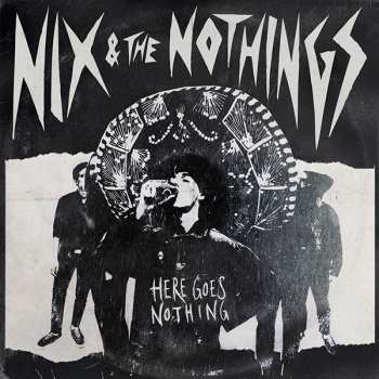 Album Nix & The Nothings: Here Goes Nothing