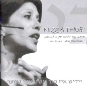 CD Nizza Thobi: Jiddisch Is Gor Nischt Asoj Schwer -Von Wilna Nach Jerusalem- 509738