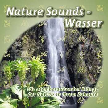 Album No Artist: Nature Sounds - Wasser