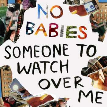 Album No Babies: Someone To Watch Over Me