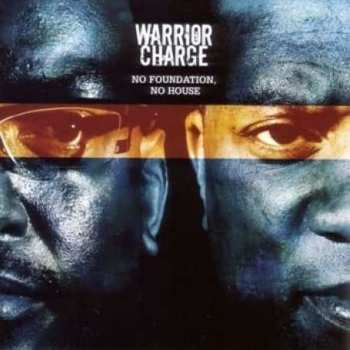 Album Warrior Charge: No Foundation, No House