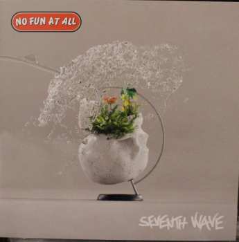 LP No Fun At All: Seventh Wave LTD | CLR 377698