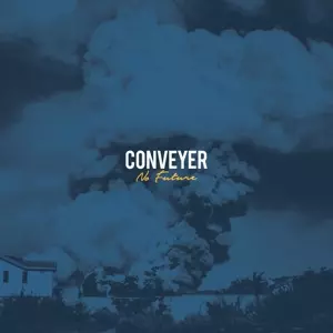 Conveyer: No Future