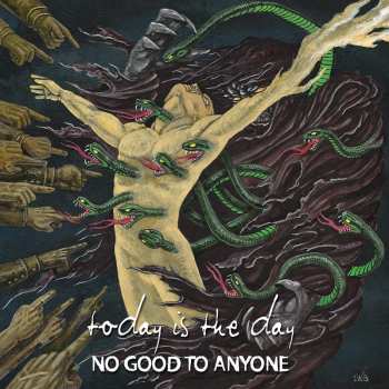 CD Today Is The Day: No Good To Anyone 25393