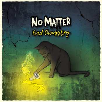 Album No Matter: Bad Chemisrty