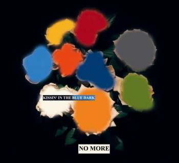 2CD No More: Kissin’ In The Blue Dark 408562