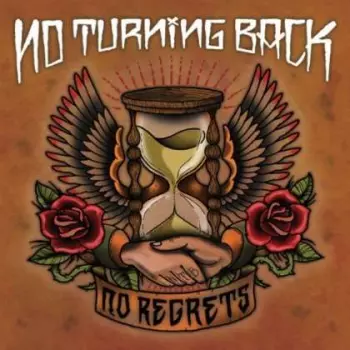 No Turning Back: No Regrets