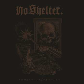 Album No Shelter: Remission / Resolve