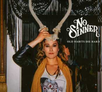 Album No Sinner: Old Habits Die Hard