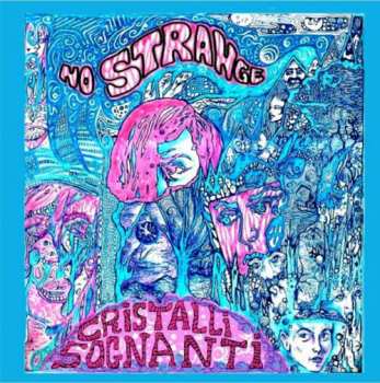 Album No Strange: Cristalli Sognanti