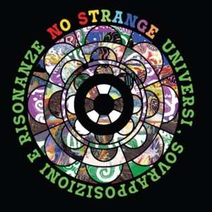 2CD No Strange: Universi, Sovrapposizioni E Risonanze 533218