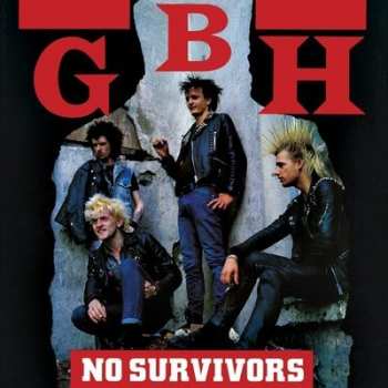 Album G.B.H.: Leather, Bristles, No Survivors And Sick Boys...