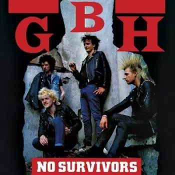 G.B.H.: Leather, Bristles, No Survivors And Sick Boys...