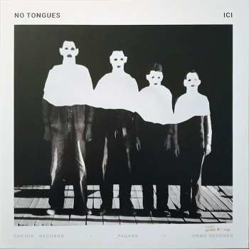 Album No Tongues: Ici