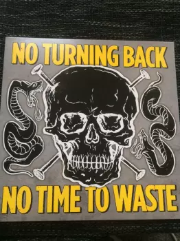 No Turning Back: No Time To Waste