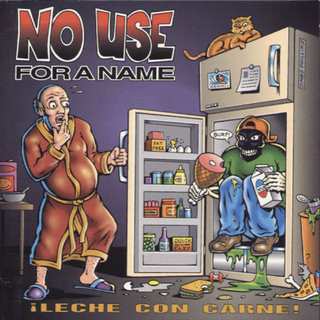 Album No Use For A Name: ¡Leche Con Carne!
