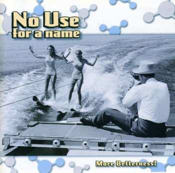 Album No Use For A Name: More Betterness!