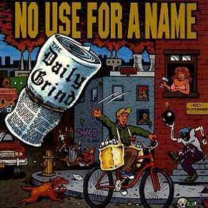 CD No Use For A Name: The Daily Grind 448173